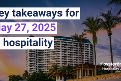 Daily Hospitality Digest | May 27, 2025